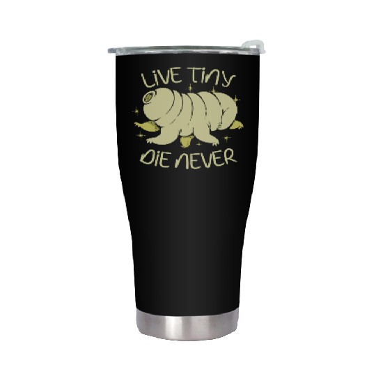 Live Tiny Die Never Science Lover Tardigrade Stainless Steel Tumblers