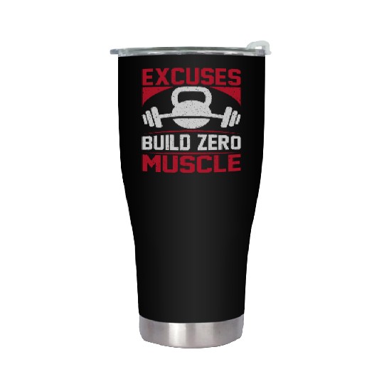 Excuses Build Zero Muscle Stainless Steel Tumblers