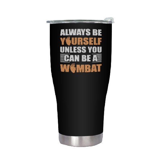 Cute Australian Wombat Quote Wombats Lover Stainless Steel Tumblers
