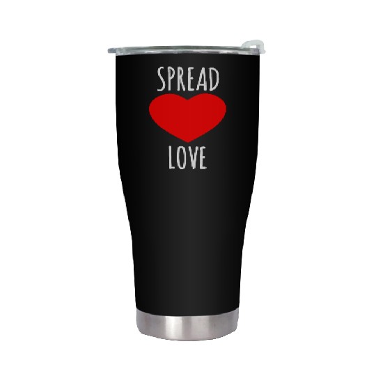 Spread Love : Lover Quote Stainless Steel Tumblers
