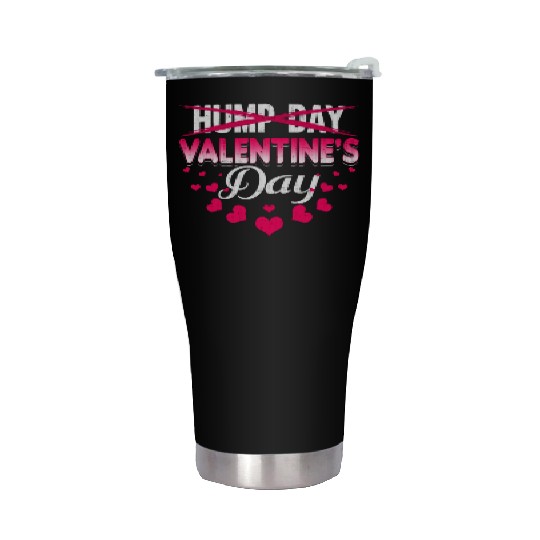 funny valentines day hump day Stainless Steel Tumblers