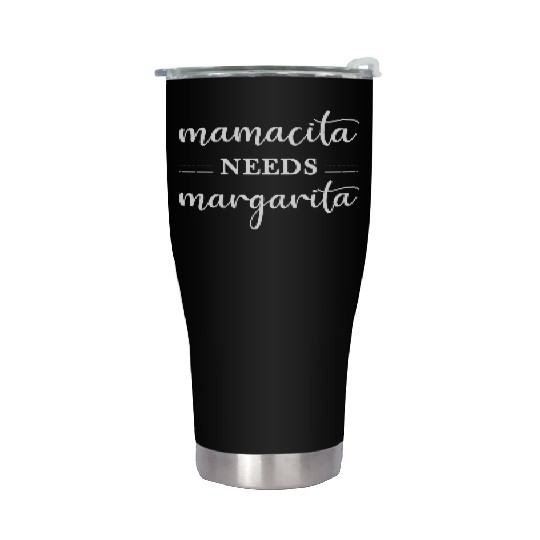 Mamacita Needs Margarita Funny Womens Cinco De Stainless Steel Tumblers