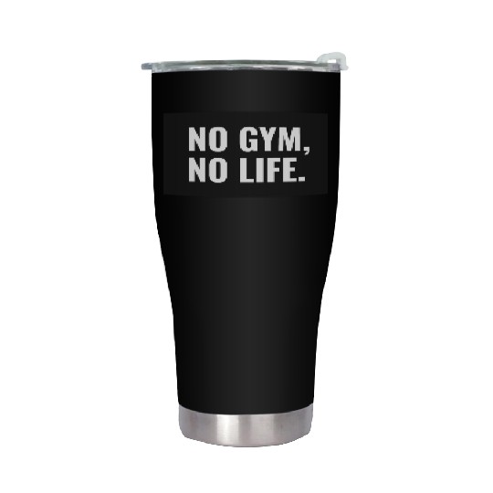 No gym No life workout lover Stainless Steel Tumblers
