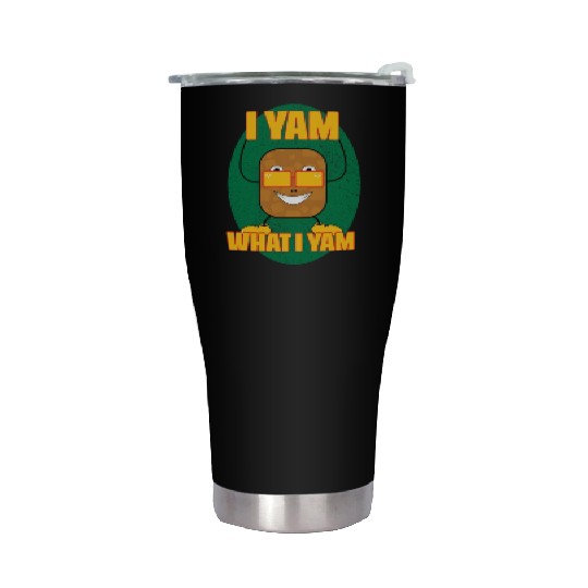I yam what I yam Stainless Steel Tumblers