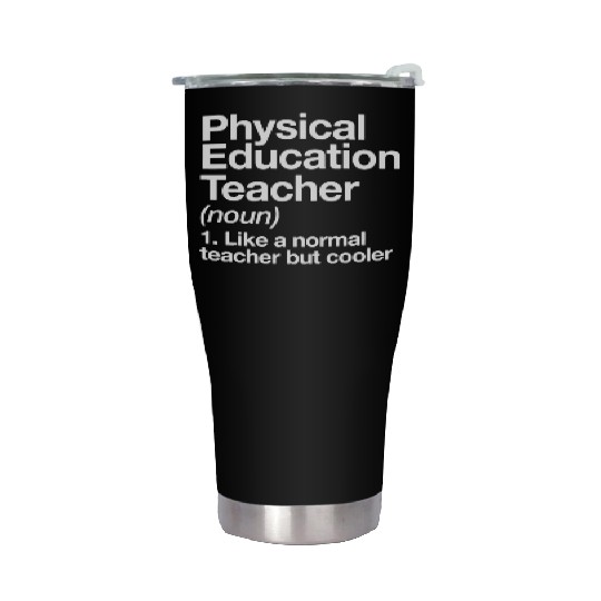 Physical Education Teacher Definition Sports P.E. Stainless Steel Tumblers