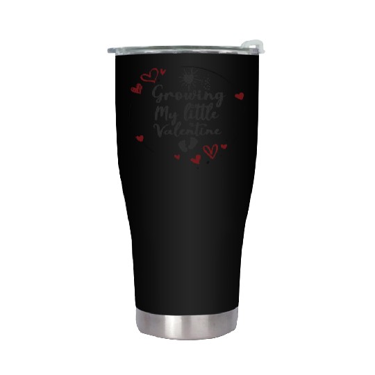 Growing My Little Valentine Valentine Gift965 Stainless Steel Tumblers