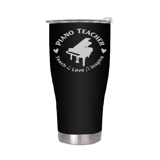 Piano Teacher Teach Love Inspire Stainless Steel Tumblers