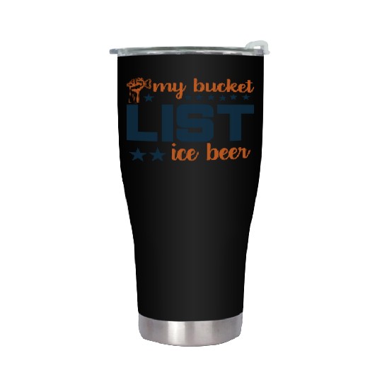 My bucket LIST ice beer Stainless Steel Tumblers