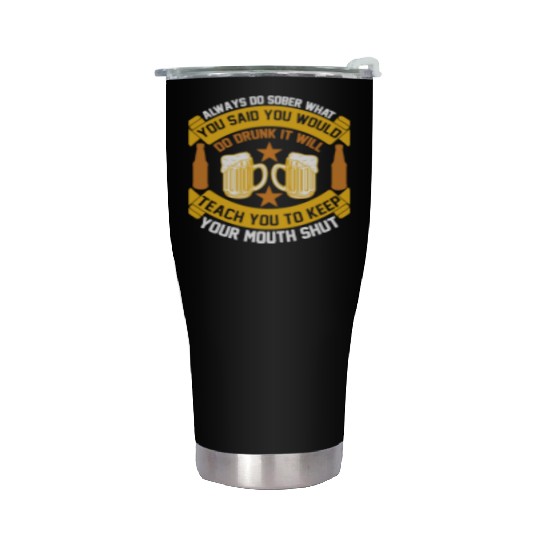Teach you to keep your mouth shut Stainless Steel Tumblers