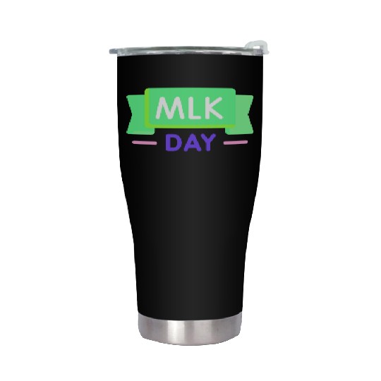 Martin Luther king jr. day Stainless Steel Tumblers