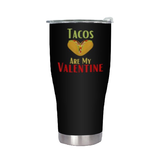 Dabbing Tacos Are My Valentine Happy Valentines Stainless Steel Tumblers