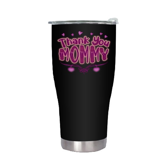 Thank You Mommy Stainless Steel Tumblers