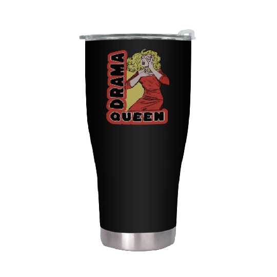 Drama Queen because everything excites me too much Stainless Steel Tumblers