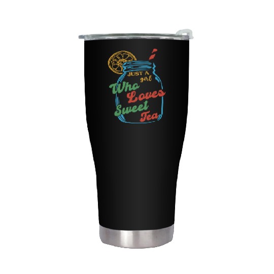 Just A Girl Who Loves Sweet Tea For Tea Lovers Stainless Steel Tumblers