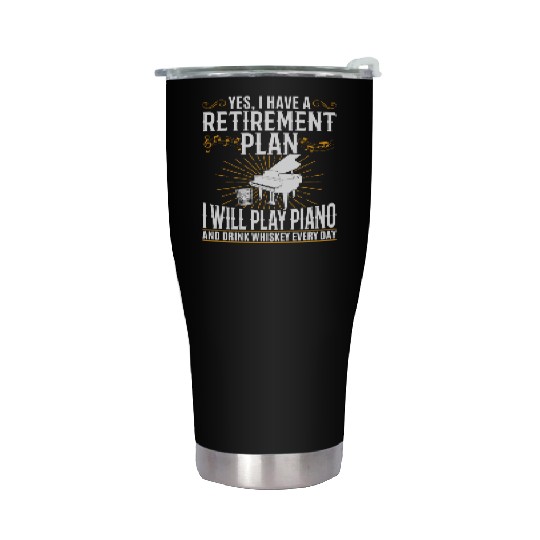 Yes I Have A Retirement Plan Piano Player - Pianis Stainless Steel Tumblers