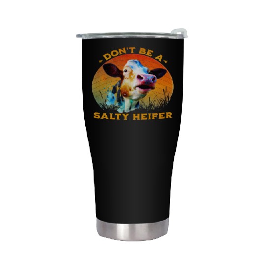 Don't Be A Salty Heifer Cute Cow Stainless Steel Tumblers