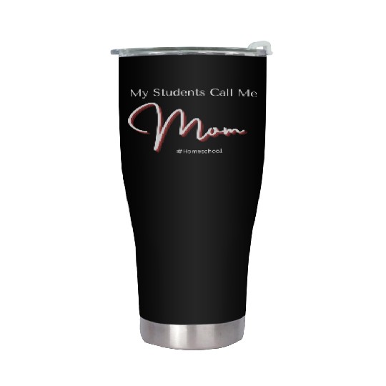 My Students Call Me Mom Homeschool Stainless Steel Tumblers