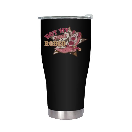 Not My First Rodeo Stainless Steel Tumblers