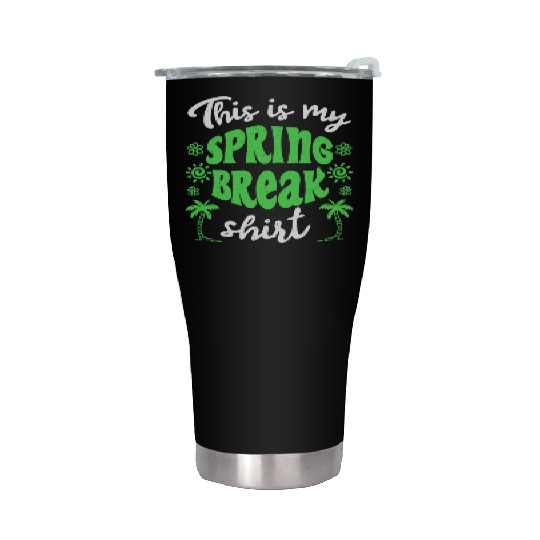 This is my spring break Stainless Steel Tumblers party spring break