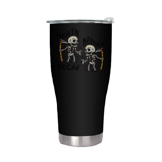 Death Before Decaf Cool Stainless Steel Tumblers