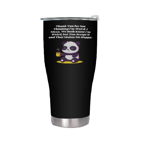 Thank You for Accepting My Weirdness Introvert Ner Stainless Steel Tumblers