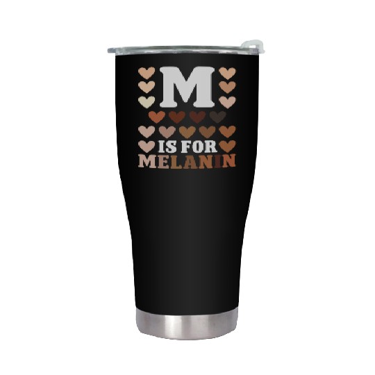 Black history month m for melanin african american Stainless Steel Tumblers