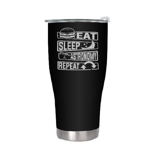 Eat Sleep Astronomy Repeat Cosmologist Astronomer Stainless Steel Tumblers