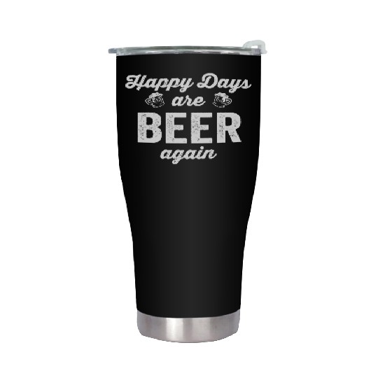 Happy Days Are Beer Again Stainless Steel Tumblers