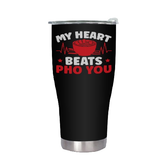 My Heart Beats Pho You Vietnamese Noodles Food Stainless Steel Tumblers