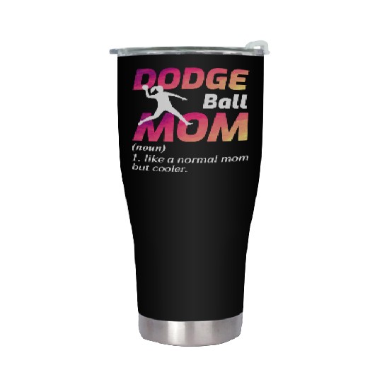 Dodgeball Mom Mothers day Funny Stainless Steel Tumblers