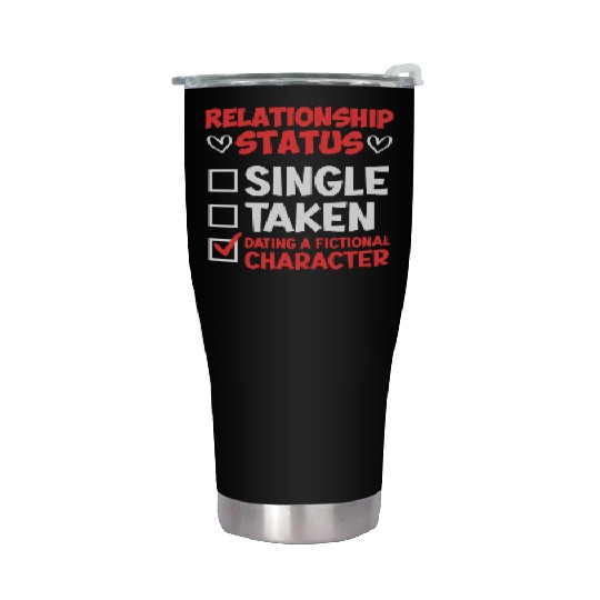 Relationship status dating fictional character Stainless Steel Tumblers