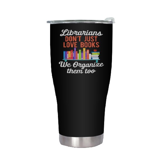Librarian Bookworm Book Nerd Reading Library Stainless Steel Tumblers