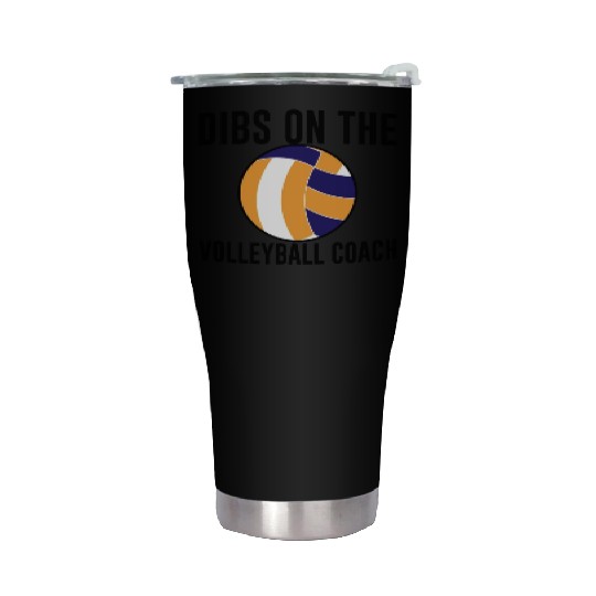 Dibs On The Volleyball Coach Stainless Steel Tumblers