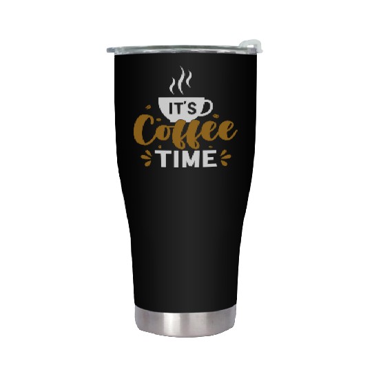 Its Coffee Time Quotes Caffeine Beans Coffee Lover Stainless Steel Tumblers