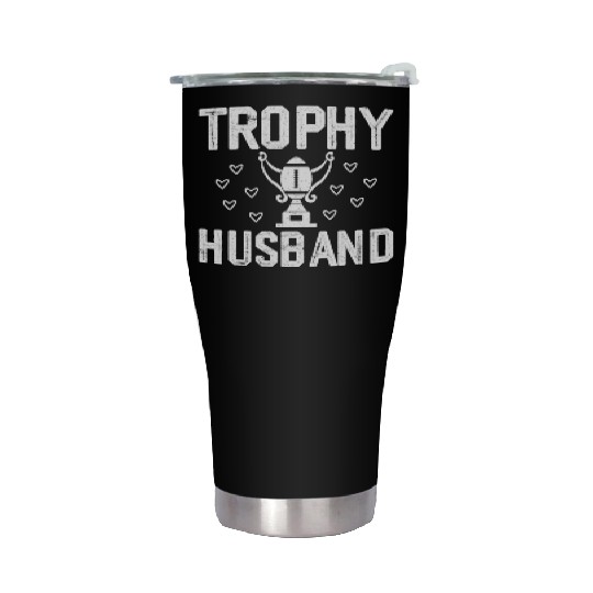 Trophy Husband Stainless Steel Tumblers Funny Stainless Steel Tumblers
