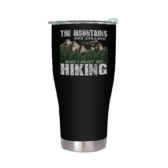 Hiker- The mountains are calling and I must go Stainless Steel Tumblers