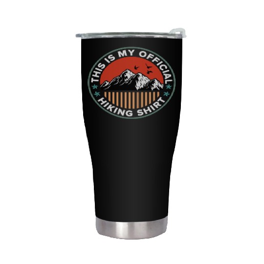 This is my Official Hiking Stainless Steel Tumblers Wanderlust