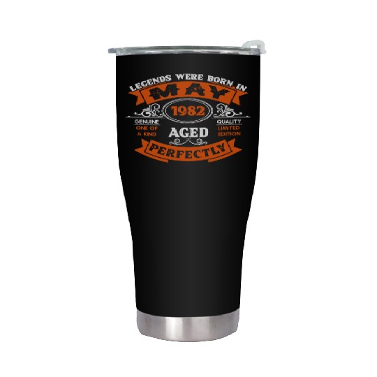Legends Were Born In May 1982 Birthday Stainless Steel Tumblers