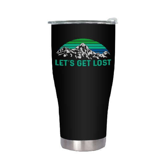 Let us get Lost Wanderlust funny Hiking Stainless Steel Tumblers