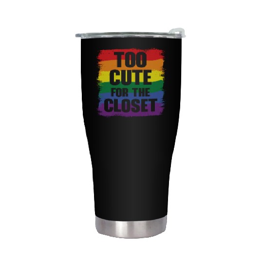 Too Cute For The Closet Pride Month LGBTQ Gay Stainless Steel Tumblers