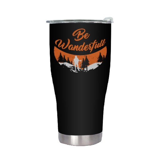 Wanderlust Be Wanderfull Mountain Fan Hiking Stainless Steel Tumblers