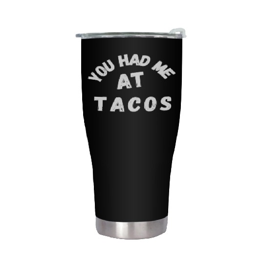 Taco You Had Me At Tacos Cinco De Mayo Mexican FF Band Stainless Steel Tumblers