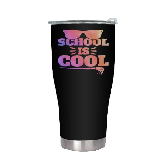 School Is Cool Teacher Back To School Stainless Steel Tumblers