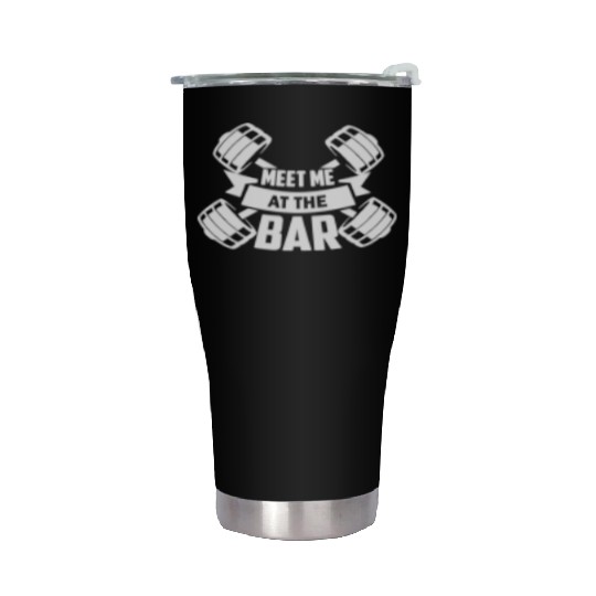 Meet Me At The Bar Funny Gym Workout Gift Stainless Steel Tumblers