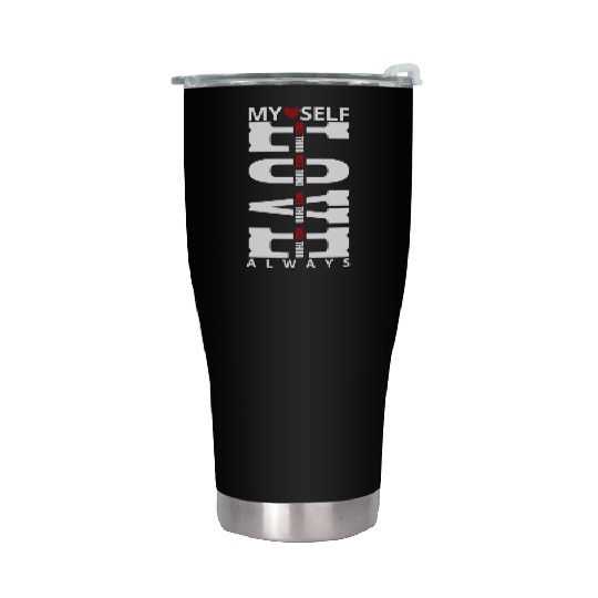 My Self Love Always Stainless Steel Tumblers