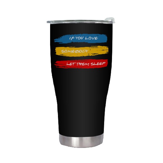 Let Them Sleep Stainless Steel Tumblers