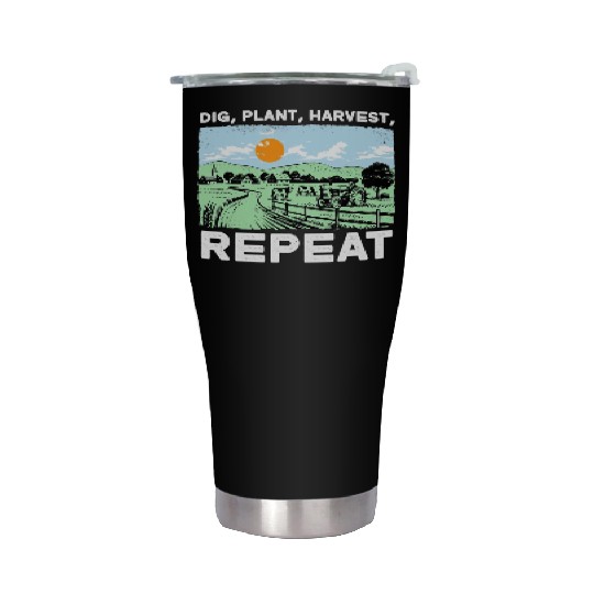 Dig Plant Harvest Repeat I Agriculture Farmer Stainless Steel Tumblers