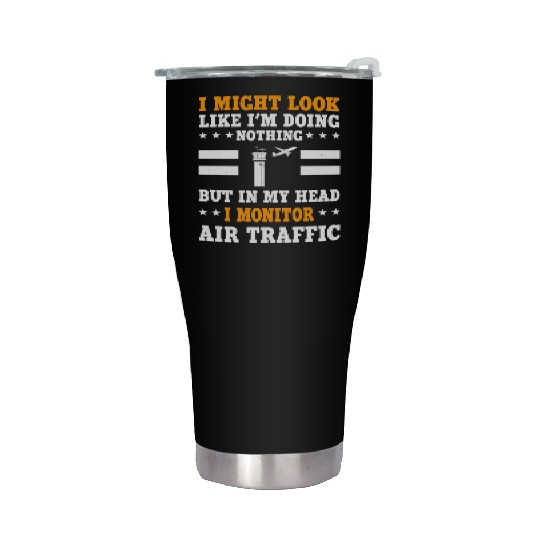 Funny Air Traffic Controller Humor Aviation Safety Stainless Steel Tumblers