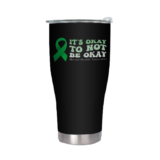 its okay to not be okay Mental Health Awareness Stainless Steel Tumblers