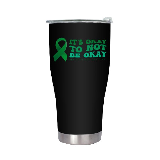 its okay to not be okay Mental Health Awareness Stainless Steel Tumblers